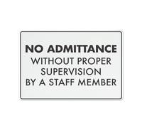 No Admittance Without Proper Supervision By A Staff Member Sign Safe Sign, Signs Outdoor, 12 X 8 In, Sign For Home, Business, Driveway Alert