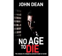 NO AGE TO DIE: The release of a dangerous prisoner leads to murder (DCI John Blizzard)