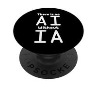 No AI Without IA Artificial Intelligence Machine Learning PopSockets Adhesive PopGrip