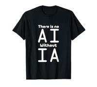 No AI Without IA Artificial Intelligence Machine Learning T-Shirt