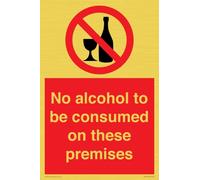 No alcohol to be consumed on these premises Sign - 200x300mm - A4P