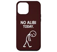 No Alibi Today Murder Mystery Dinner Detective Night Party Case for iPhone 12 Pro Max