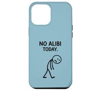 No Alibi Today Murder Mystery Dinner Detective Night Party Case for iPhone 12 Pro Max