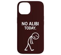 No Alibi Today Murder Mystery Dinner Detective Night Party Case for iPhone 14