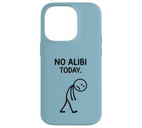 No Alibi Today Murder Mystery Dinner Detective Night Party Case for iPhone 14 Pro