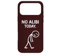 No Alibi Today Murder Mystery Dinner Detective Night Party Case for iPhone 17 Pro Max