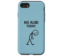 No Alibi Today Murder Mystery Dinner Detective Night Party Case for iPhone SE (2020) / 7/8