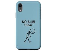 No Alibi Today Murder Mystery Dinner Detective Night Party Case for iPhone XR