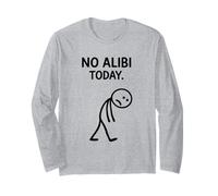 No Alibi Today Murder Mystery Dinner Detective Night Party Long Sleeve T-Shirt