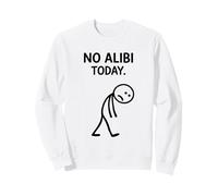 No Alibi Today Murder Mystery Dinner Detective Night Party Sweatshirt