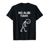 No Alibi Today Murder Mystery Dinner Detective Night Party T-Shirt