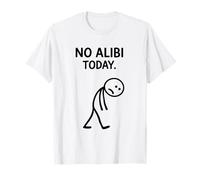 No Alibi Today Murder Mystery Dinner Detective Night Party T-Shirt