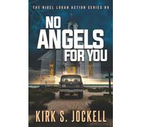 No Angels for You (The Nigel Logan Action Series)