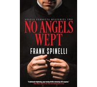 No Angels Wept: 2 (Angelo Perrotta Mysteries)