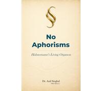 No Aphorisms: Hahnemann's Living Organon