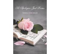 No Apologies Just Poems