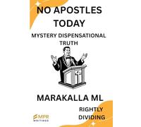 NO APOSTLES TODAY: MYSTERY DISPENSATIONAL TRUTH