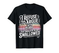 No Arguing with Those Who Should've Been Swallowed - T-Shirt