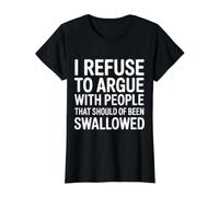 No Arguing with Those Who Should've Been Swallowed - Value Graphic T-Shirt, Women, Black, S