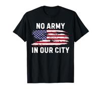 No Army in Our City Protest Against National Guard Pro Democ T-Shirt