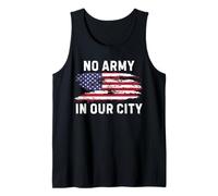 No Army in Our City Protest Against National Guard Pro Democ Tank Top