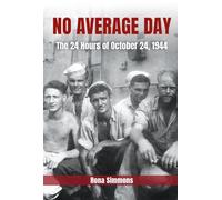 No Average Day: The 24 Hours of October 24, 1944 (American Military Experience)