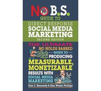 No B.S. Guide to Direct Response Social Media Marketing