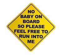 No Baby On Board So Please Feel Free To Run Into Me Funny Sarcastic Vinyl Bumper Sticker Decal 5 inch