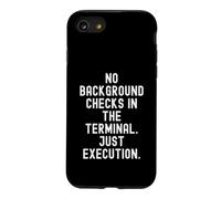 no background checks in the terminal just execution Bold Case for iPhone SE (2020) / 7/8