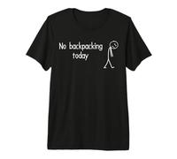 No Backpacking Today Funny Sad Backpack Hiking Lover Figure Premium T-Shirt