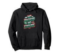 no backup no excuse computer programmer software funny Pullover Hoodie