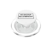 No Backup No Sympathy PopSockets PopGrip for MagSafe
