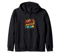 No Backup Plan Motivational Bold Determination Design Zip Hoodie
