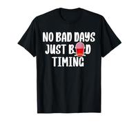 No Bad Days Just Bad Timing Cardio Drumming T-Shirt