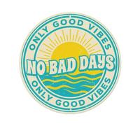 No Bad Days Only Good Vibes Metal Tin Sign