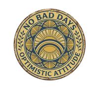 No Bad Days Optimistic Attitude Metal Tin Sign