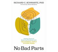 Richard C. Schwartz No Bad Parts (Paperback)