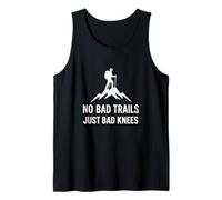 No Bad Trails Just Bad Knees Funny Hiker Outdoorsman Hiking Tank Top