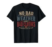 No Bad Weather Just Bad Clothes Norwegian Norway Humor T-Shirt