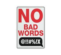 No Bad Words Sign Sign, 8 X 12 Grade Reflective Sheeting Rust Free Aluminum, Weather Resistant, Waterproof, Easy To Mount