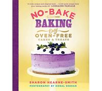 No-Bake Baking: Easy, Oven-Free Cakes and Treats