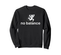 No Balance Funny Falling Design Sweatshirt