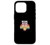No Ban No Flag No Tax freedom finance power bitcoin Case for iPhone 16 Pro