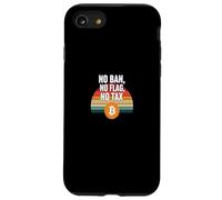 No Ban No Flag No Tax freedom finance power bitcoin Case for iPhone SE (2020) / 7 / 8