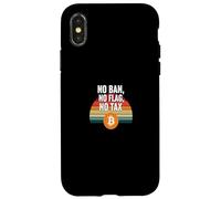 No Ban No Flag No Tax freedom finance power bitcoin Case for iPhone X/XS