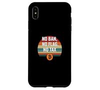 No Ban No Flag No Tax freedom finance power bitcoin Case for iPhone XS Max