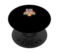No Ban No Flag No Tax freedom finance power bitcoin PopSockets Adhesive PopGrip