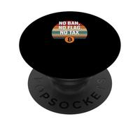 No Ban No Flag No Tax freedom finance power bitcoin PopSockets Adhesive PopGrip