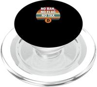 No Ban No Flag No Tax freedom finance power bitcoin PopSockets PopGrip for MagSafe