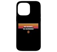 No Banks No Borders freedom finance decentralize bitcoin Case for iPhone 14 Pro Max